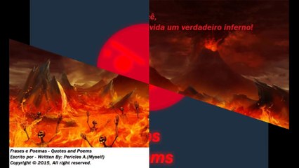Eu sei que trouxe problemas, irei fazer da sua vida um verdadeiro inferno! [Frases e Poemas]