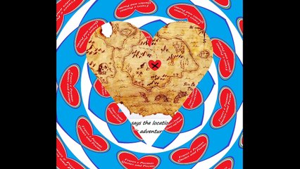 I found a treasure map, adventure for your heart and love! [Quotes and Poems]