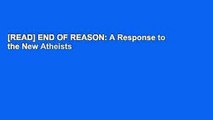 [READ] END OF REASON: A Response to the New Atheists