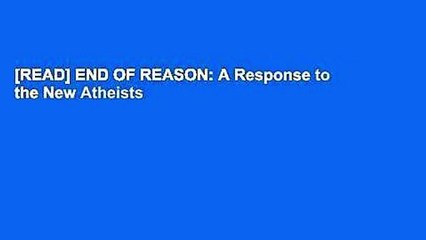 [READ] END OF REASON: A Response to the New Atheists