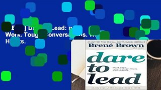 [READ] Dare to Lead: Bold Work. Tough Conversations. Whole Hearts.