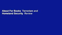 About For Books  Terrorism and Homeland Security  Review