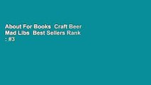 About For Books  Craft Beer Mad Libs  Best Sellers Rank : #3