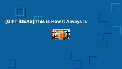 [GIFT IDEAS] This is How It Always Is