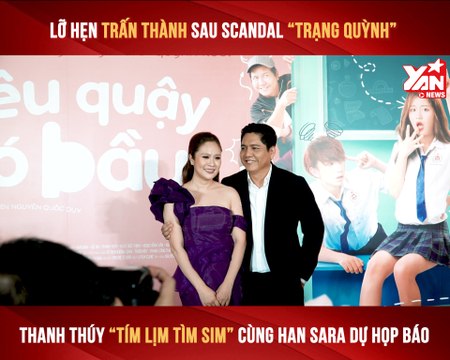 SIÊU QUẬY CÓ BẦU II THANH THÚY ‘’TÍM LỊM TÌM SIM’’ CÙNG HAN SARA DỰ HỌP BÁO-YANNEWS