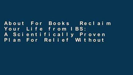 About For Books  Reclaim Your Life from IBS: A Scientifically Proven Plan For Relief Without