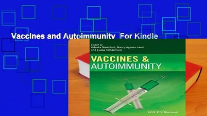 Vaccines and Autoimmunity  For Kindle