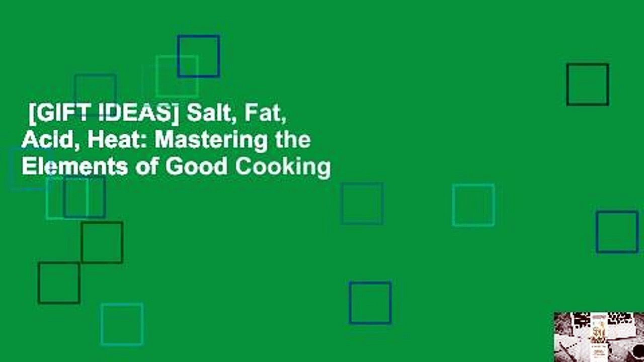 [GIFT IDEAS] Salt, Fat, Acid, Heat: Mastering the Elements of Good Cooking