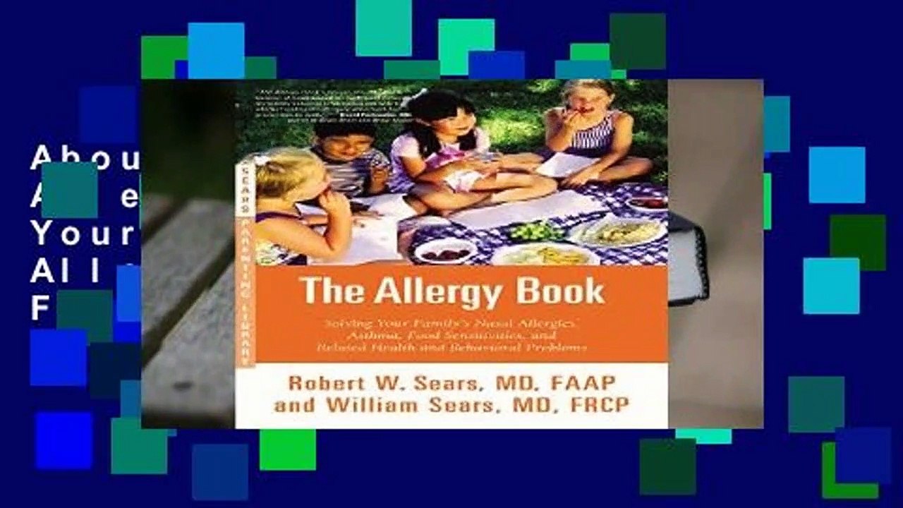 About For Books  The Allergy Book: Solving Your Family s Nasal Allergies, Asthma, Food