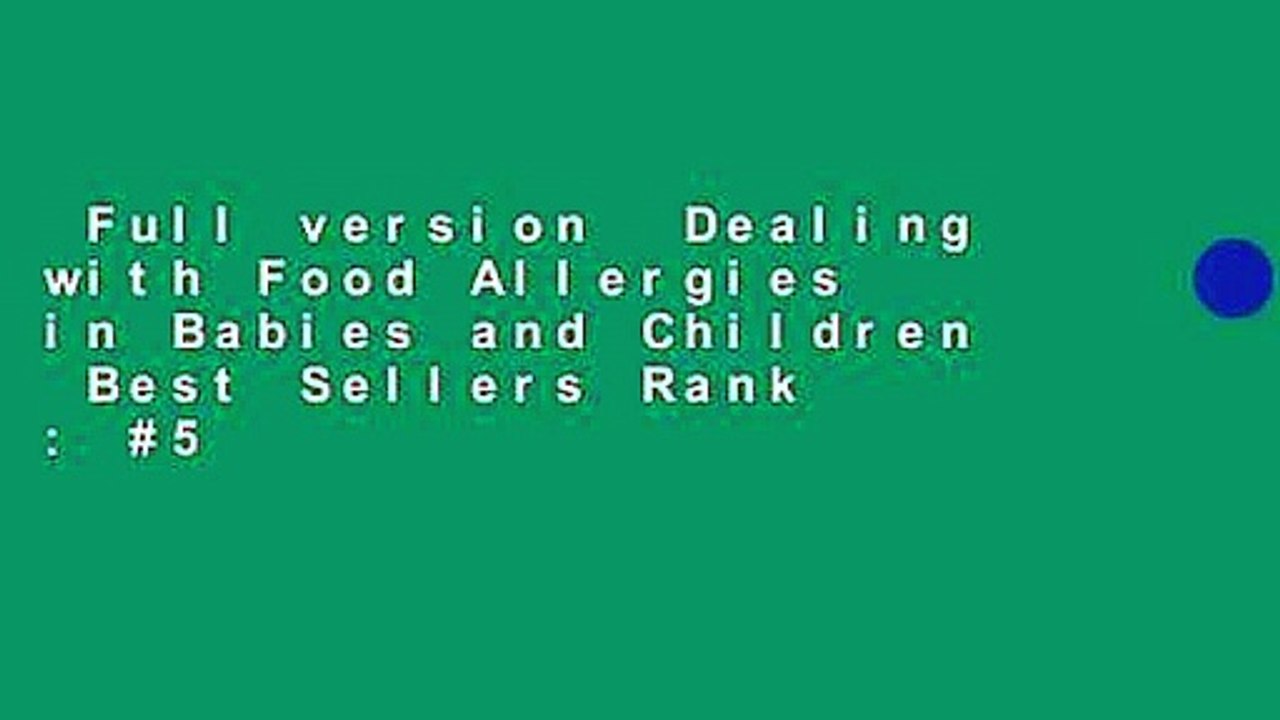 Full version  Dealing with Food Allergies in Babies and Children  Best Sellers Rank : #5