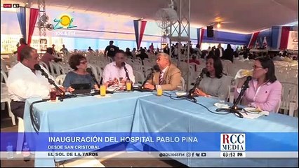 Transmisión El Sol de la Tarde desde la reinauguración del Hospital Juan Pablo Pina, P4.