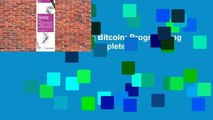 Full E-book  Mastering Bitcoin: Programming the Open Blockchain Complete