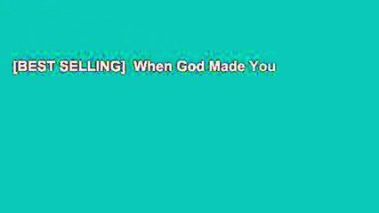 [BEST SELLING]  When God Made You
