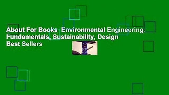 About For Books Environmental Engineering: Fundamentals, Sustainability, Design Best Sellers
