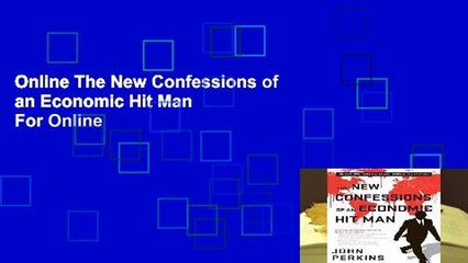 Online The New Confessions of an Economic Hit Man  For Online