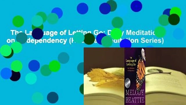 The Language of Letting Go: Daily Meditations on Codependency (Hazelden Meditation Series)