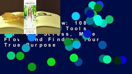 Miracles Now: 108 Life-Changing Tools for Less Stress, More Flow, and Finding Your True Purpose