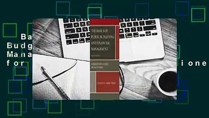 Basics of Public Budgeting and Financial Management: A Handbook for Academics and Practitioners