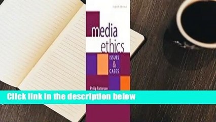 Media Ethics: Issues and Cases Complete