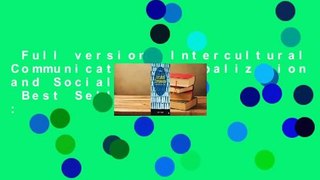 Full version  Intercultural Communication: Globalization and Social Justice  Best Sellers Rank :