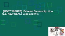 [MOST WISHED]  Extreme Ownership: How U.S. Navy SEALs Lead and Win