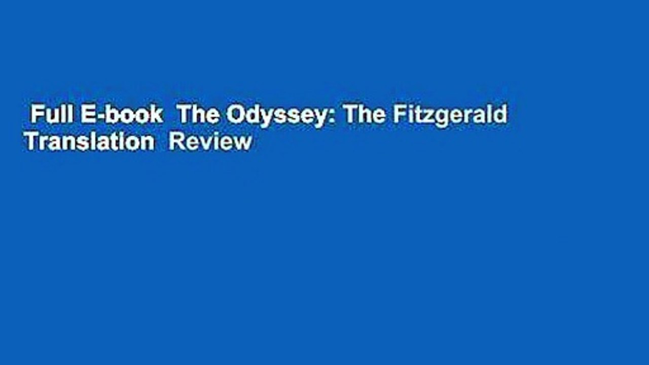 Full E-book  The Odyssey: The Fitzgerald Translation  Review