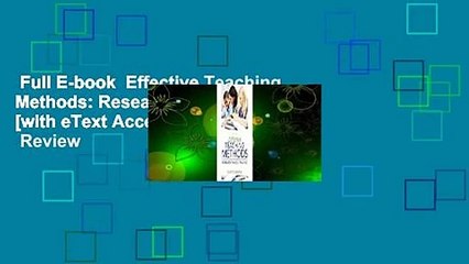 Full E-book  Effective Teaching Methods: Research-Based Practice [with eText Access Code]  Review