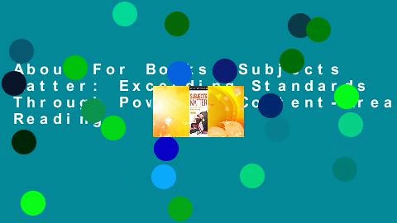 About For Books  Subjects Matter: Exceeding Standards Through Powerful Content-Area Reading