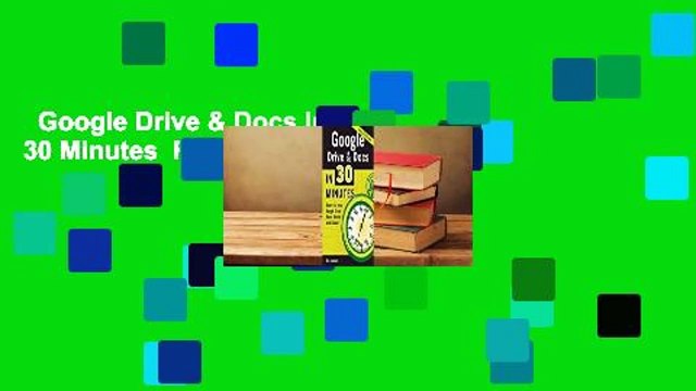 Google Drive & Docs In 30 Minutes For Kindle