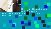 [GIFT IDEAS] The Righteous Mind: Why Good People are Divided by Politics and Religion