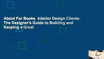 About For Books  Interior Design Clients: The Designer's Guide to Building and Keeping a Great