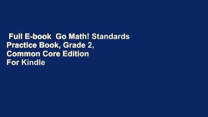 Full E-book  Go Math! Standards Practice Book, Grade 2, Common Core Edition  For Kindle