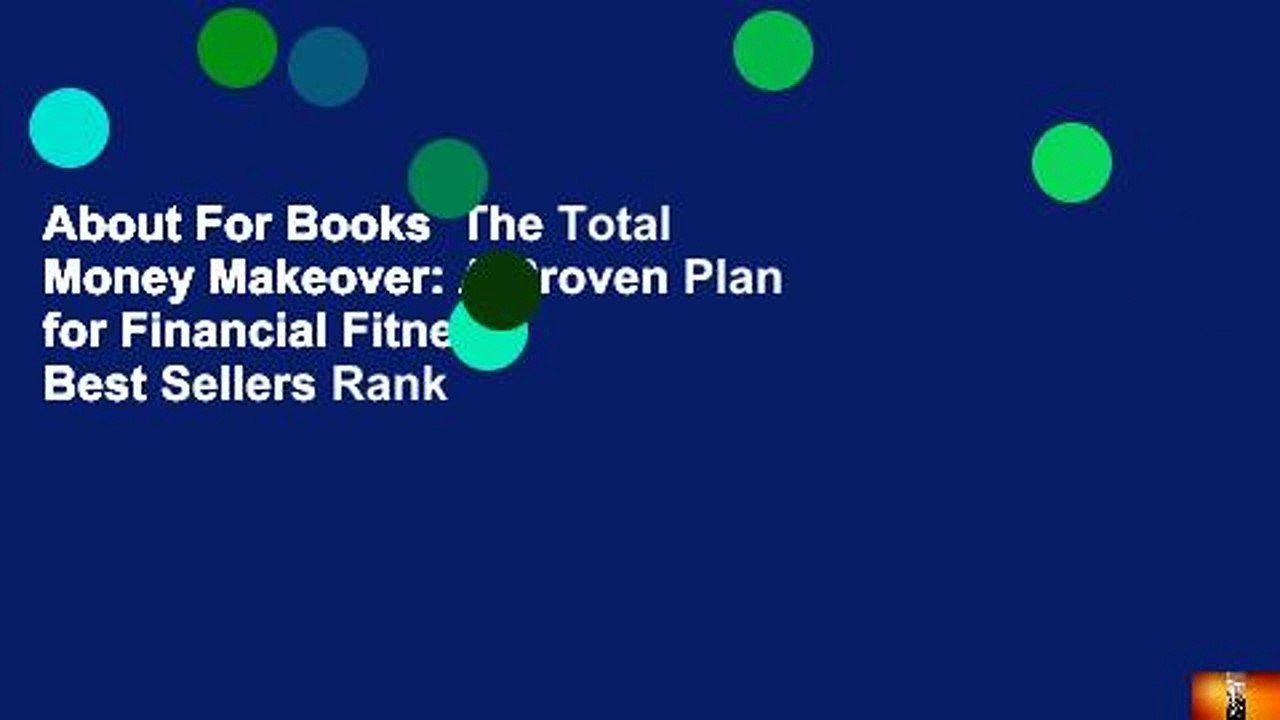 About For Books  The Total Money Makeover: A Proven Plan for Financial Fitness  Best Sellers Rank