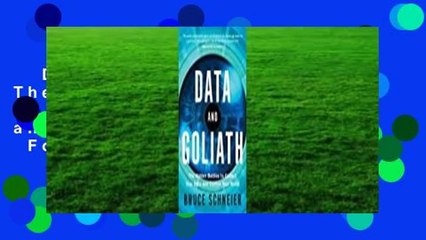Data and Goliath: The Hidden Battles to Collect Your Data and Control Your World  For Kindle