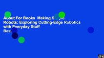 About For Books  Making Simple Robots: Exploring Cutting-Edge Robotics with Everyday Stuff  Best