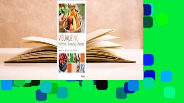 Full E-book Visualizing Nutrition: Everyday Choices Complete