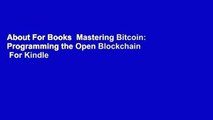 About For Books  Mastering Bitcoin: Programming the Open Blockchain  For Kindle