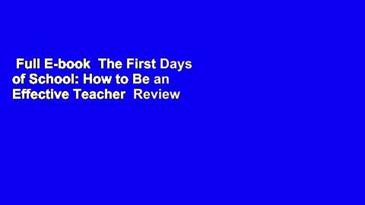 Full E-book  The First Days of School: How to Be an Effective Teacher  Review
