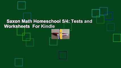 Saxon Math Homeschool 5/4: Tests and Worksheets  For Kindle