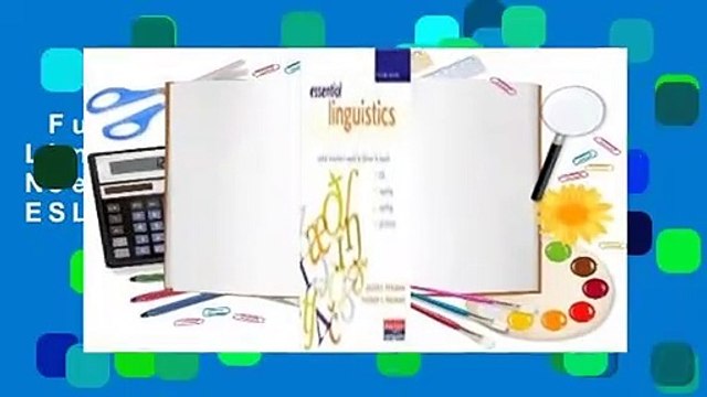 Full E-book Essential Linguistics: What Teachers Need to Know to Teach ESL, Reading, Spelling,