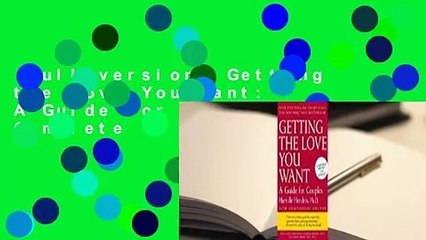 Full version  Getting the Love You Want: A Guide for Couples Complete