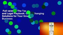 Full version  The Tax and Legal Playbook: Game-Changing Solutions for Your Small Business