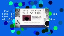 Full version  The Imp of the Mind: Exploring the Silent Epidemic of Obsessive Bad Thoughts  For