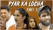 Pyar Ka Locha Part 3 || Hyderabadi Couple Romantic comedy || Kiraak Hyderabadiz