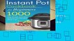 Full E-book  Instant Pot Cookbook for Beginners: 1000 Day Quick and Easy Instant Pot Recipes Meal