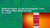 About For Books  Crucial Conversations: Tools for Talking When Stakes are High  For Kindle