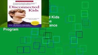 Full E-book  Disconnected Kids - Revised and Updated: The Groundbreaking Brain Balance Program