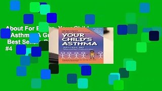 About For Books  Your Child s Asthma: A Guide for Parents  Best Sellers Rank : #4