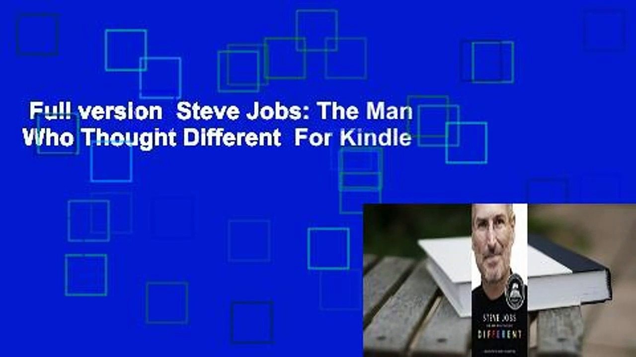 Full version  Steve Jobs: The Man Who Thought Different  For Kindle