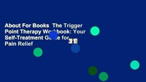 About For Books  The Trigger Point Therapy Workbook: Your Self-Treatment Guide for Pain Relief